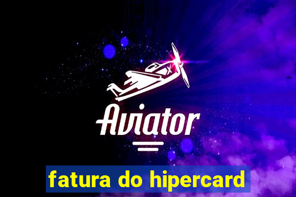 fatura do hipercard